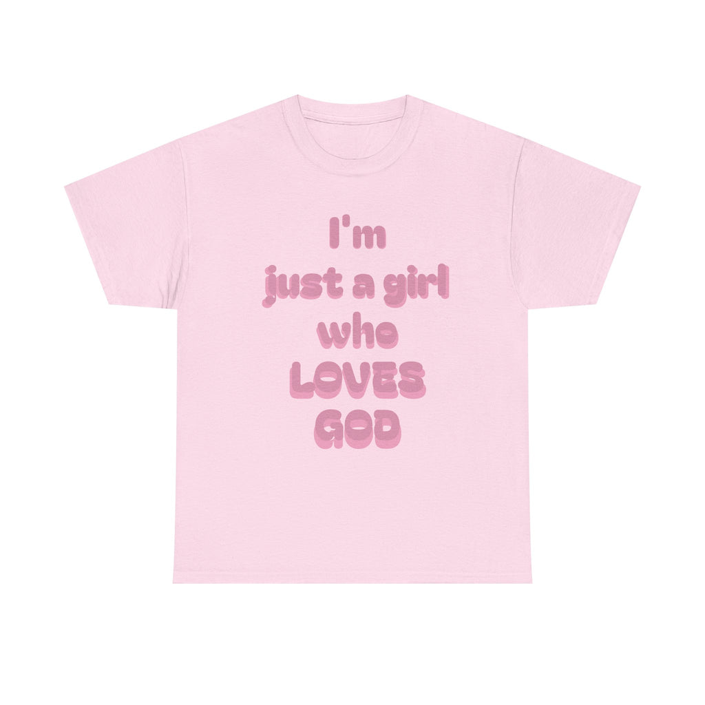 Just a girl who love God Heavy Cotton Tee