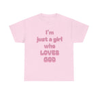 Just a girl who love God Heavy Cotton Tee