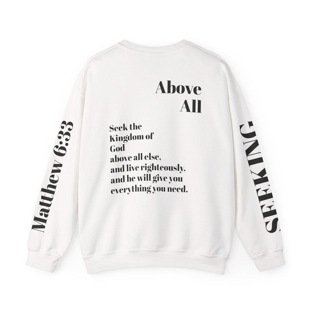 Crewneck Sweatshirt — "The God Collection" Christian Scripture Design (Matthew 6:33, "Above All")