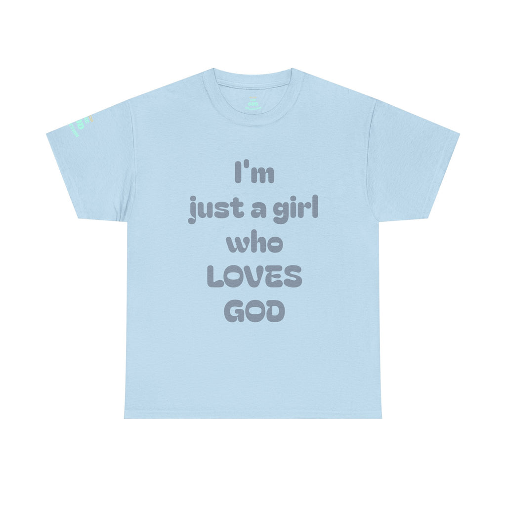 Just a girl who love God Heavy Cotton Tee