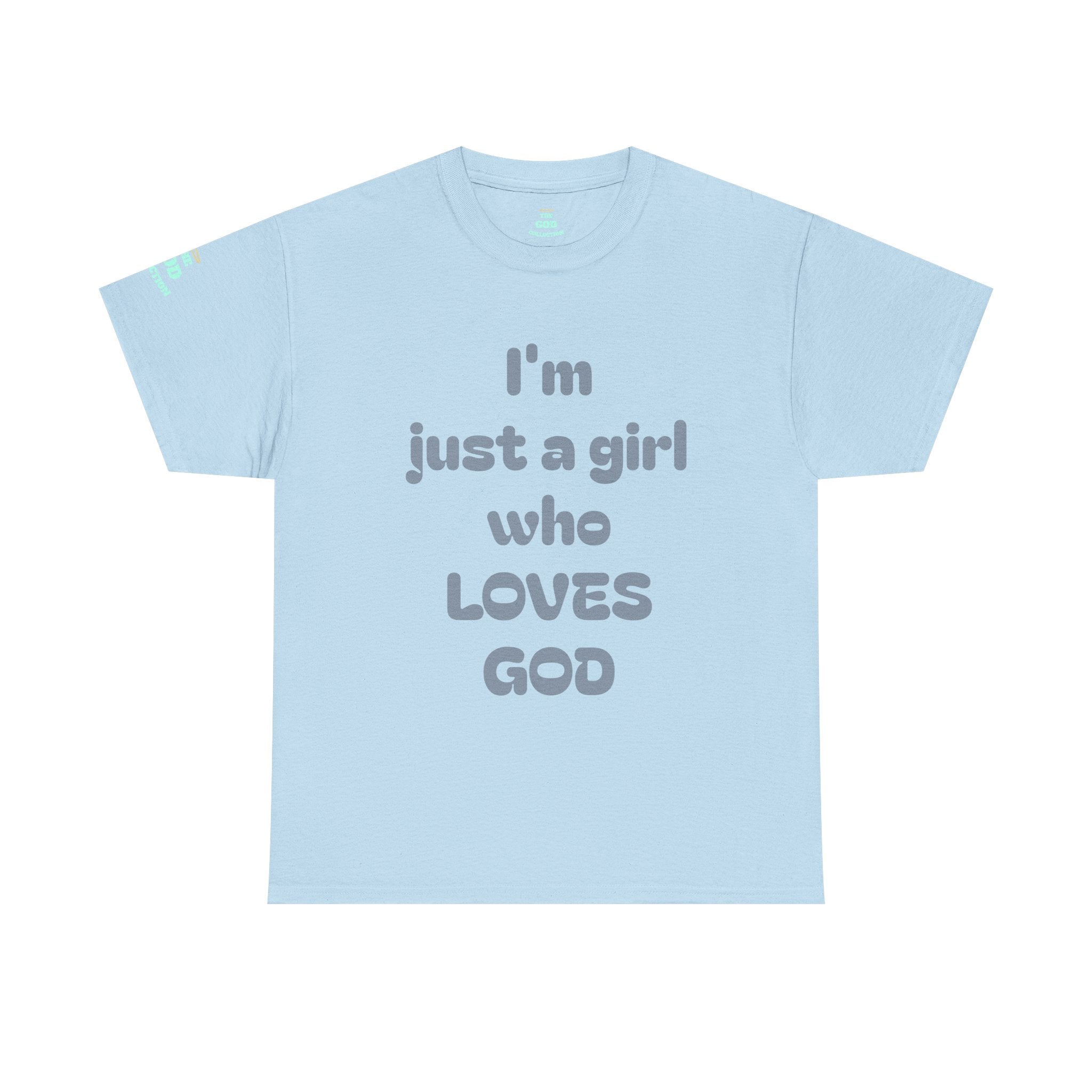 Just a girl who love God Heavy Cotton Tee