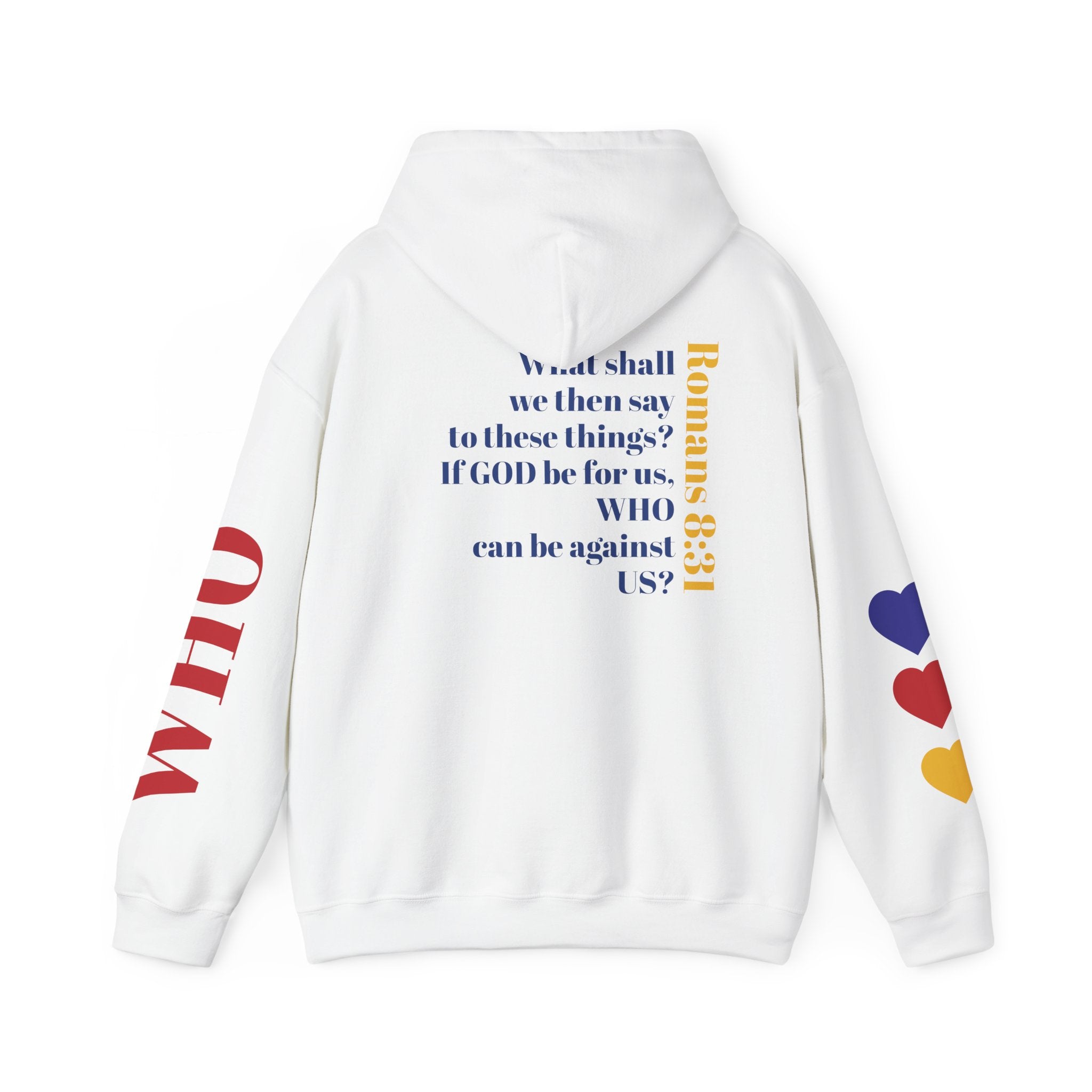 Romans 8:31 WHO can be against ME