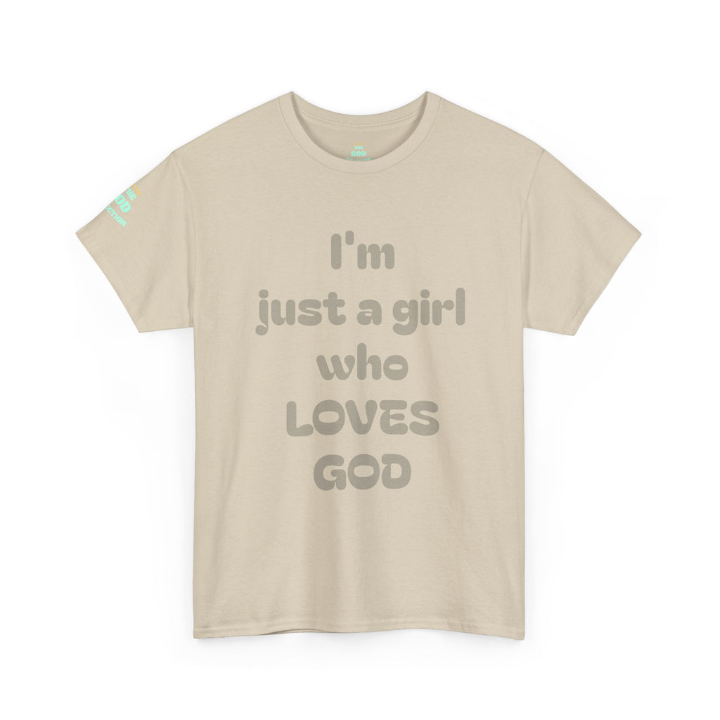 Just a girl who love God Heavy Cotton Tee