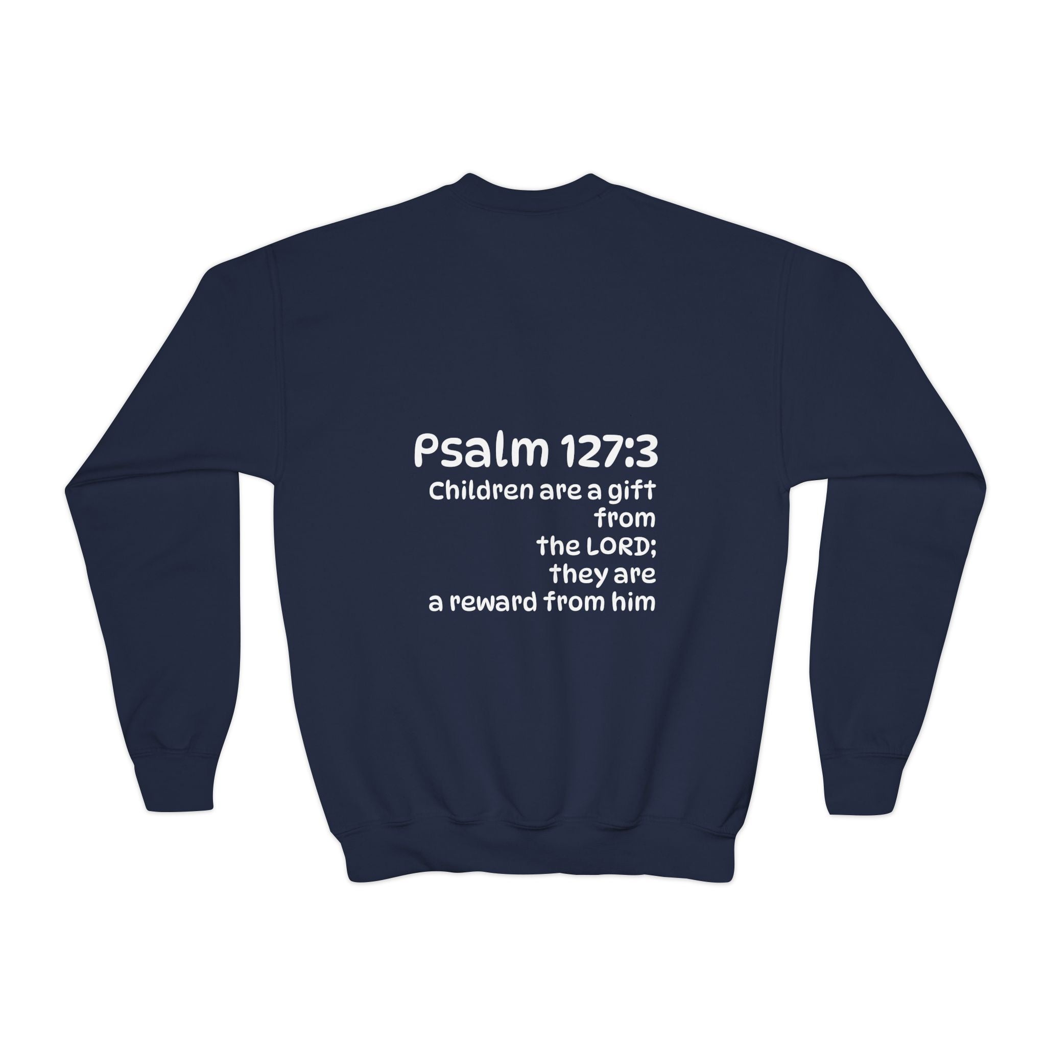 Youth Crewneck Sweatshirt - "The God Collection" with Psalm 127:3 Back (Kids Christian Pullover)