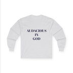 Audacious Long Sleeve Tee — "Audacious in God" Inspirational Faith Shirt