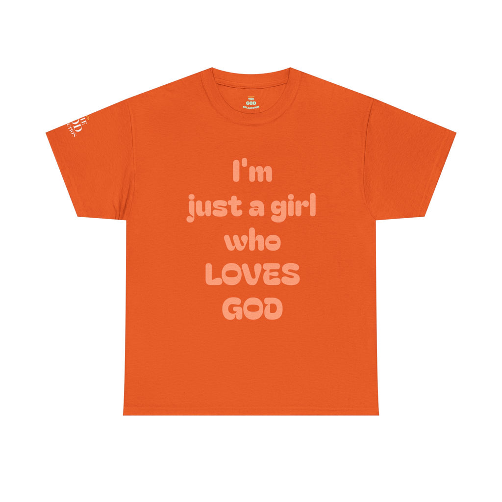 Just a girl who love God Heavy Cotton Tee