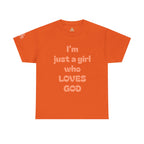 Just a girl who love God Heavy Cotton Tee