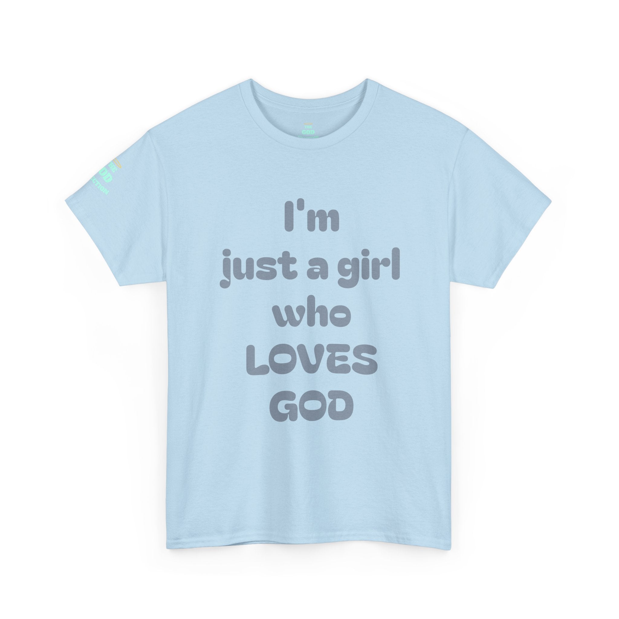 Just a girl who love God Heavy Cotton Tee