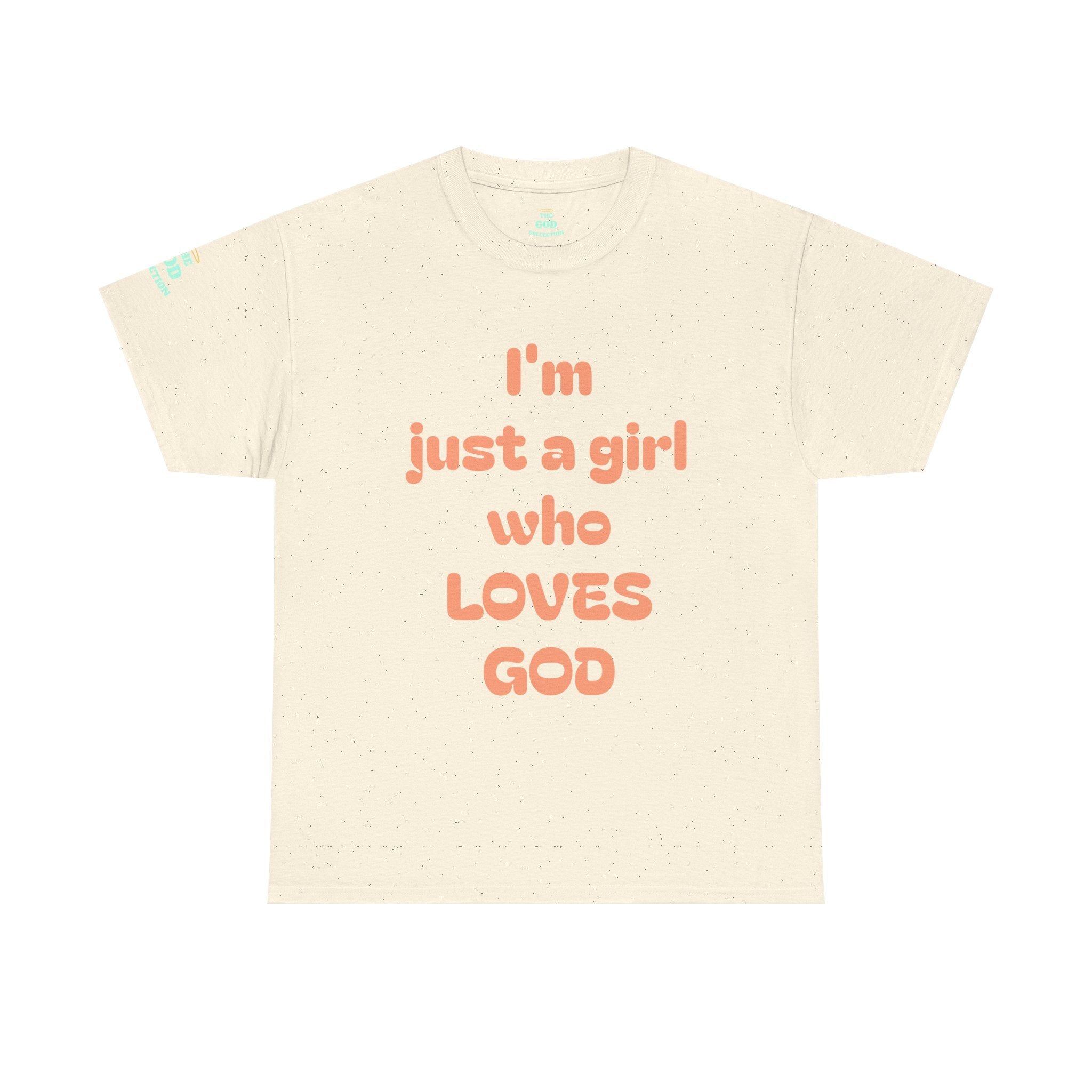 Just a girl who love God Heavy Cotton Tee