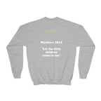 Matthew 19: 14 Youth  Sweatshirt