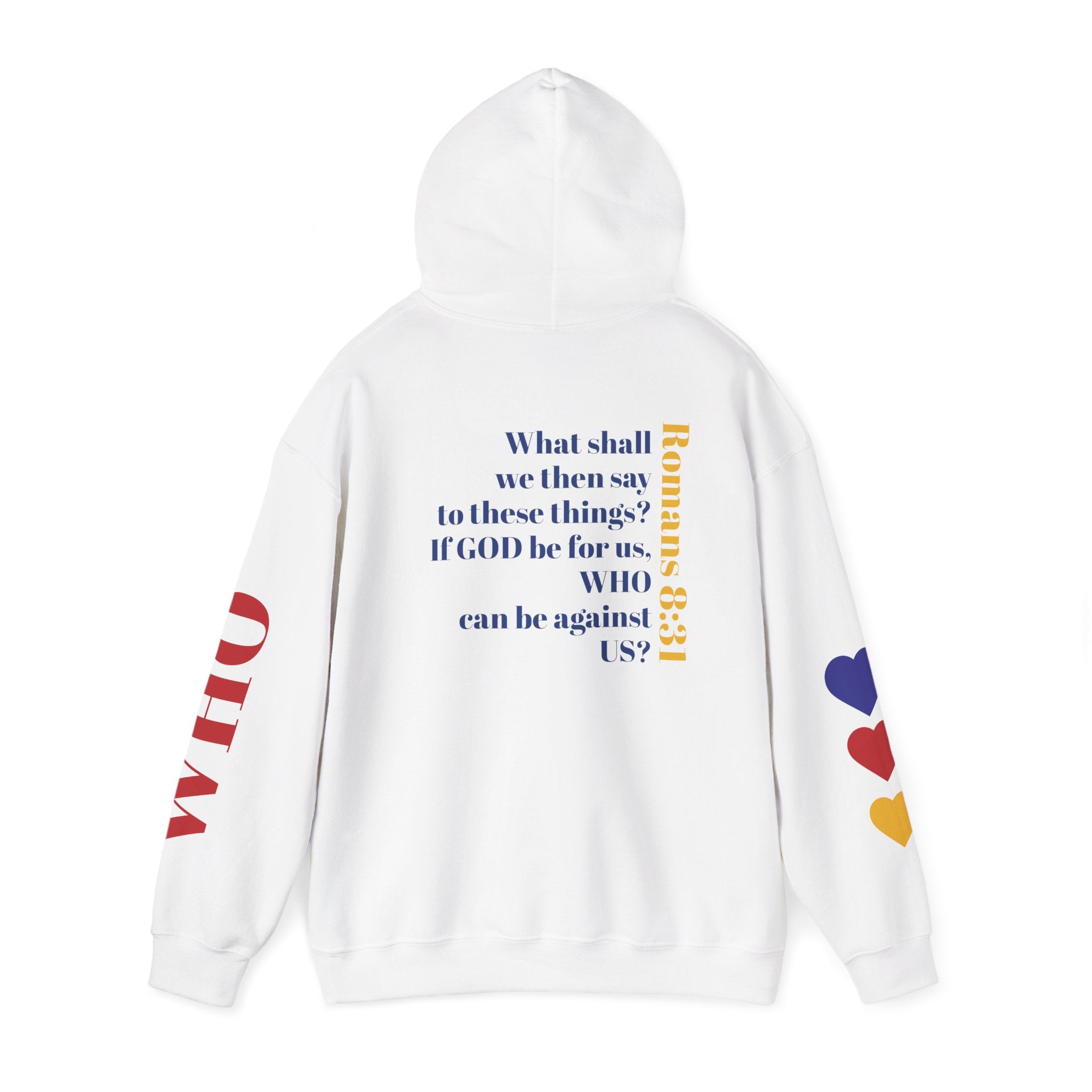 Romans 8:31 WHO can be against ME