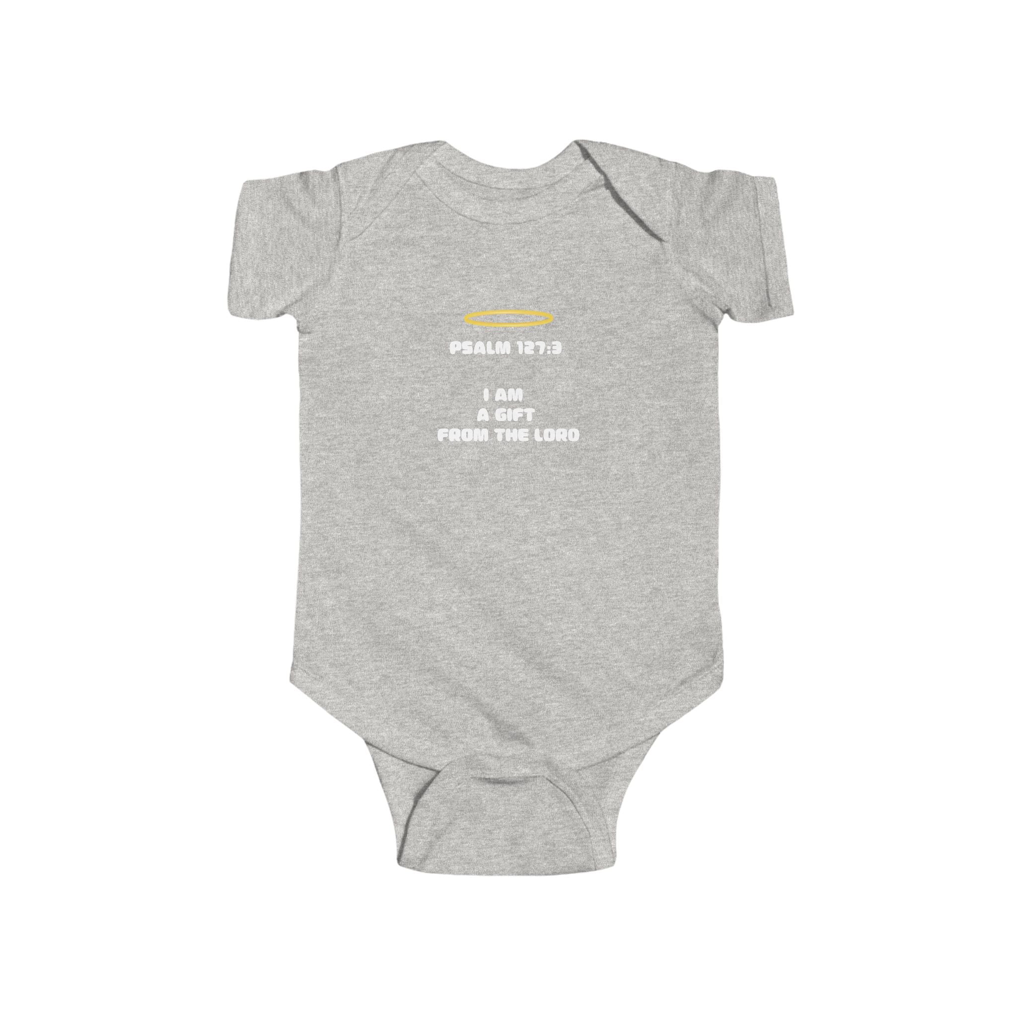 — "I Am a Gift from GOD" Psalm 127:3 Baby Onesie