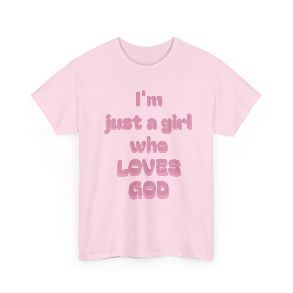 Just a girl who love God Heavy Cotton Tee