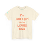 Just a girl who love God Heavy Cotton Tee