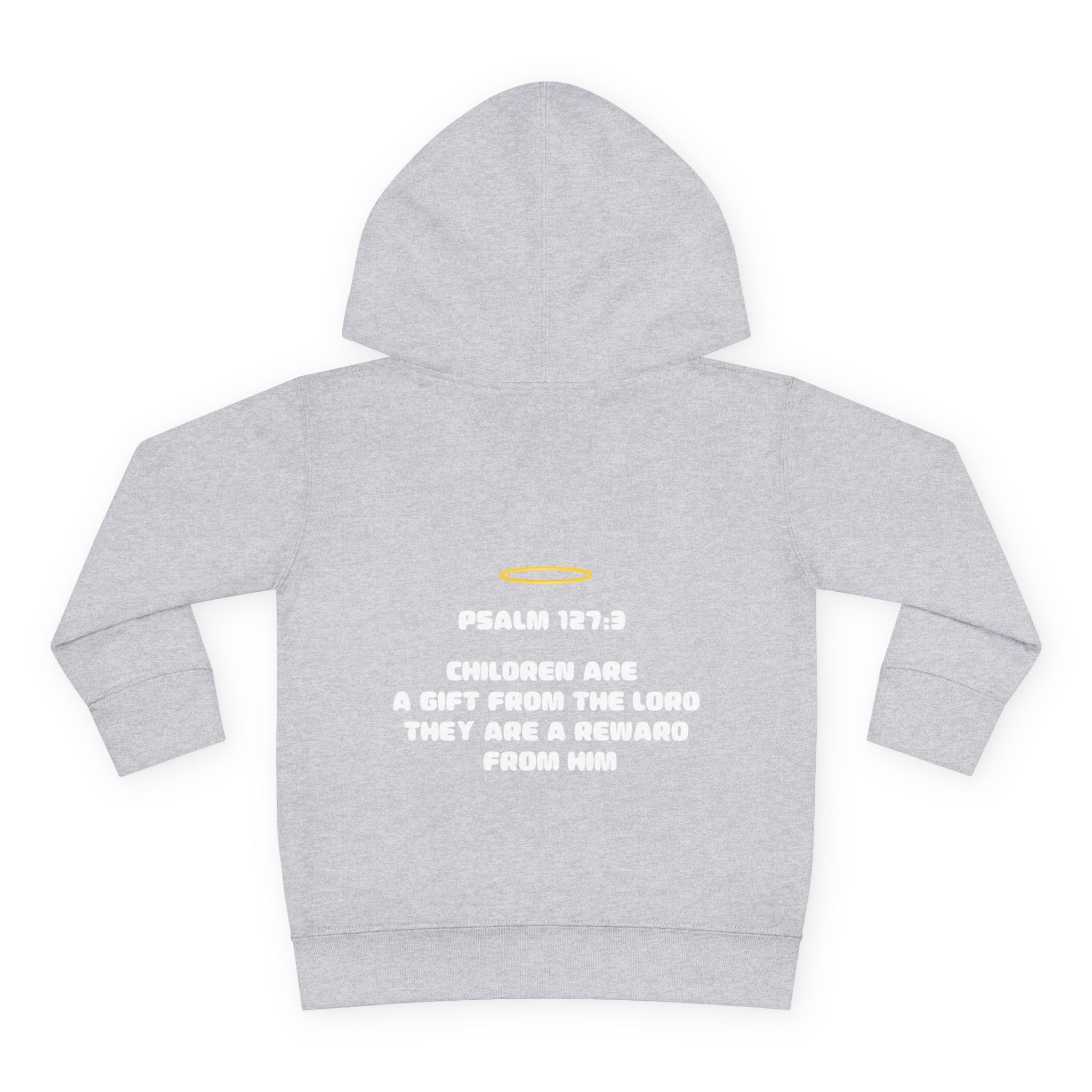 Psalm 127:3 Toddler Hoodie | Halo Graphic Pullover