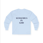 Audacious Long Sleeve Tee — "Audacious in God" Inspirational Faith Shirt