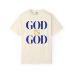 God Is God T-Shirt — Faith Statement Tee