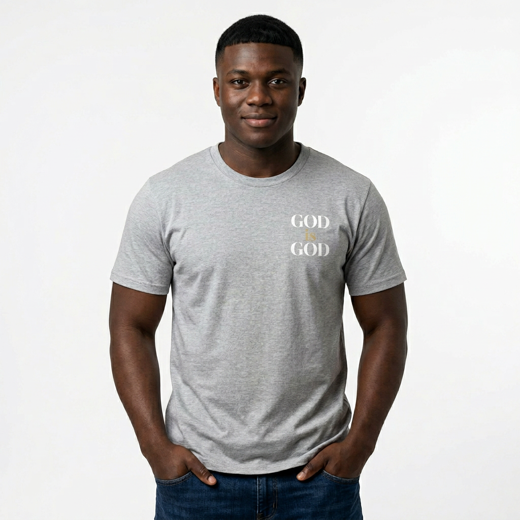 God Is God T-Shirt — Faith Inspired Minimalist Christian Tee