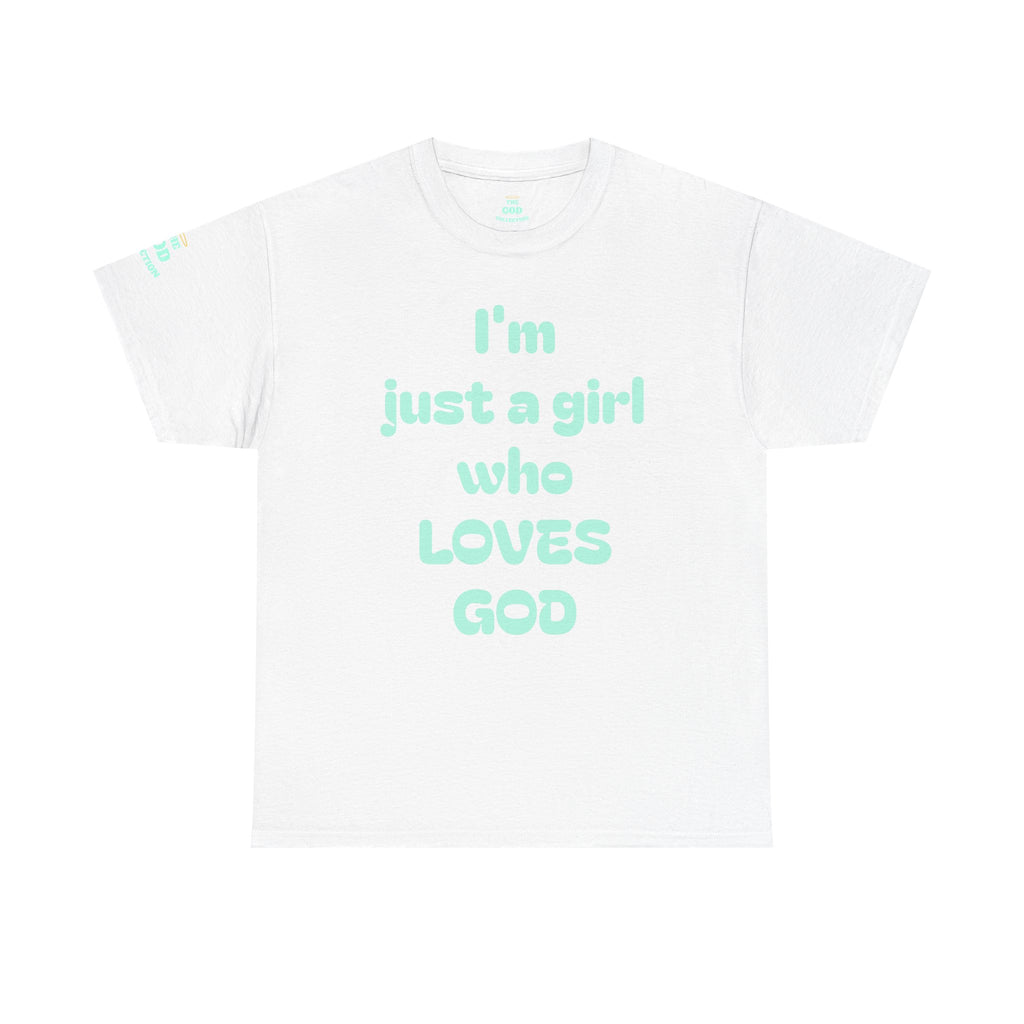Just a girl who love God Heavy Cotton Tee