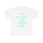 Just a girl who love God Heavy Cotton Tee