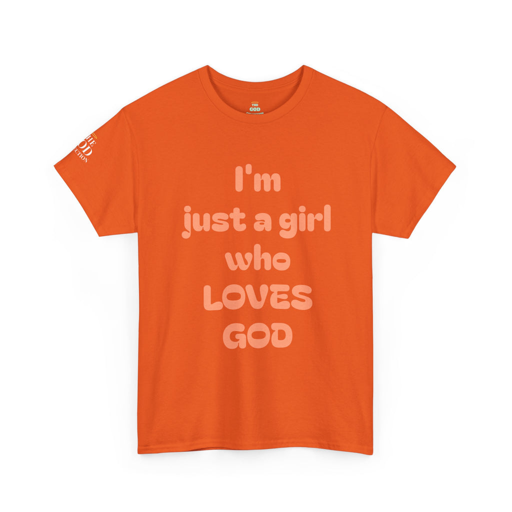 Just a girl who love God Heavy Cotton Tee