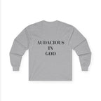 Audacious Long Sleeve Tee — "Audacious in God" Inspirational Faith Shirt