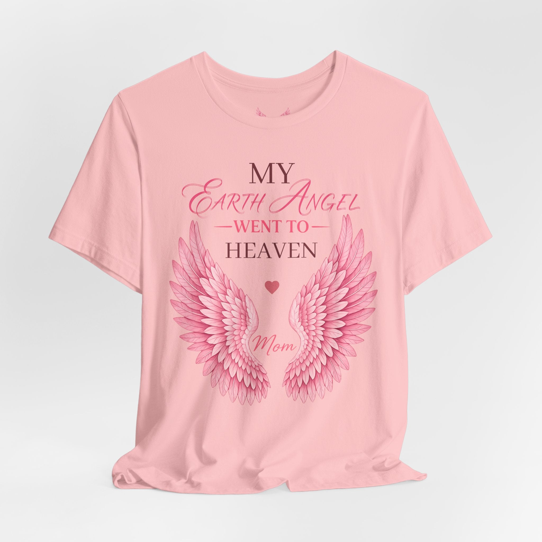 My Earth Angel Went to Heaven Mom Tee —  Angel Wings T‑Shirt