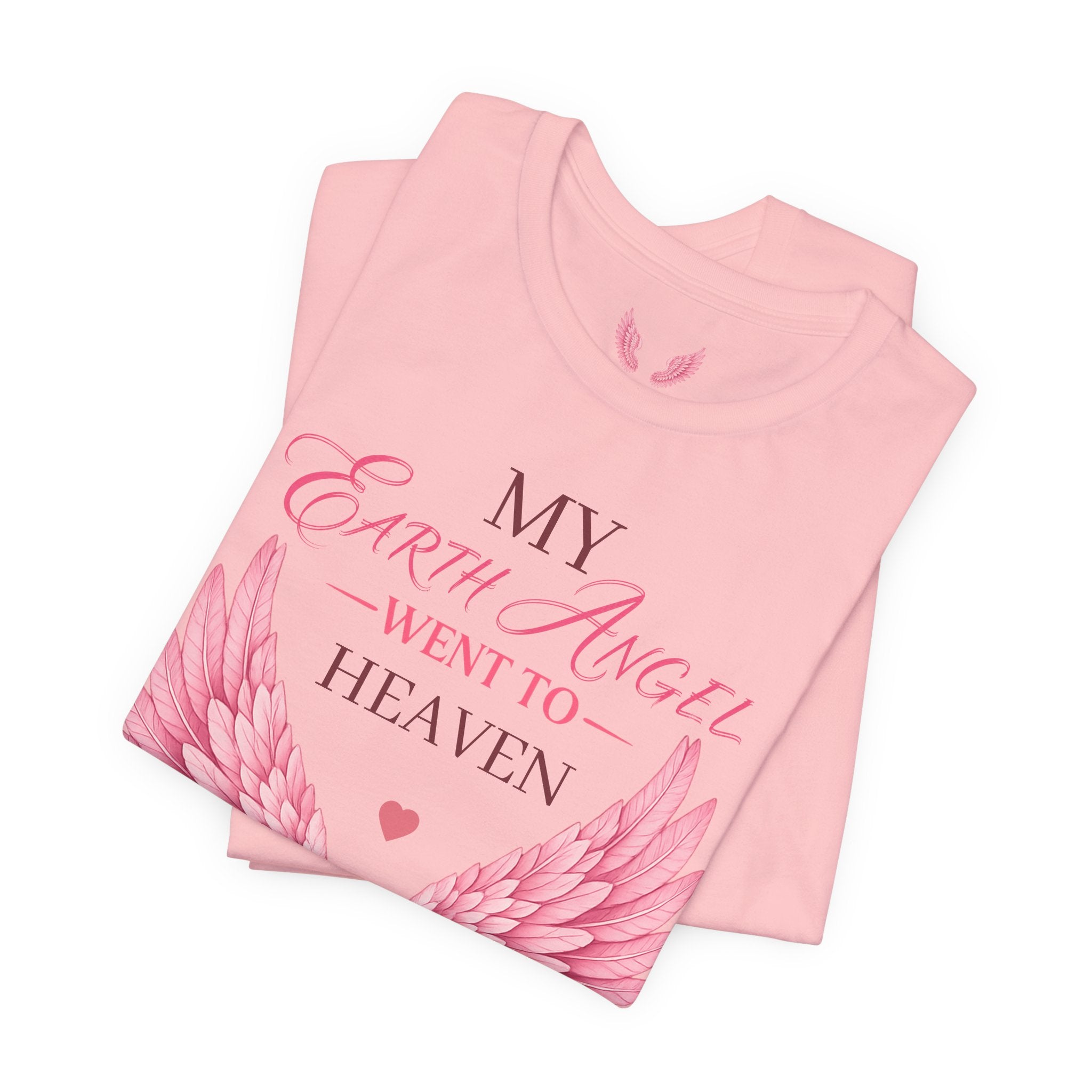 My Earth Angel Went to Heaven Mom Tee —  Angel Wings T‑Shirt