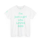 Just a girl who love God Heavy Cotton Tee
