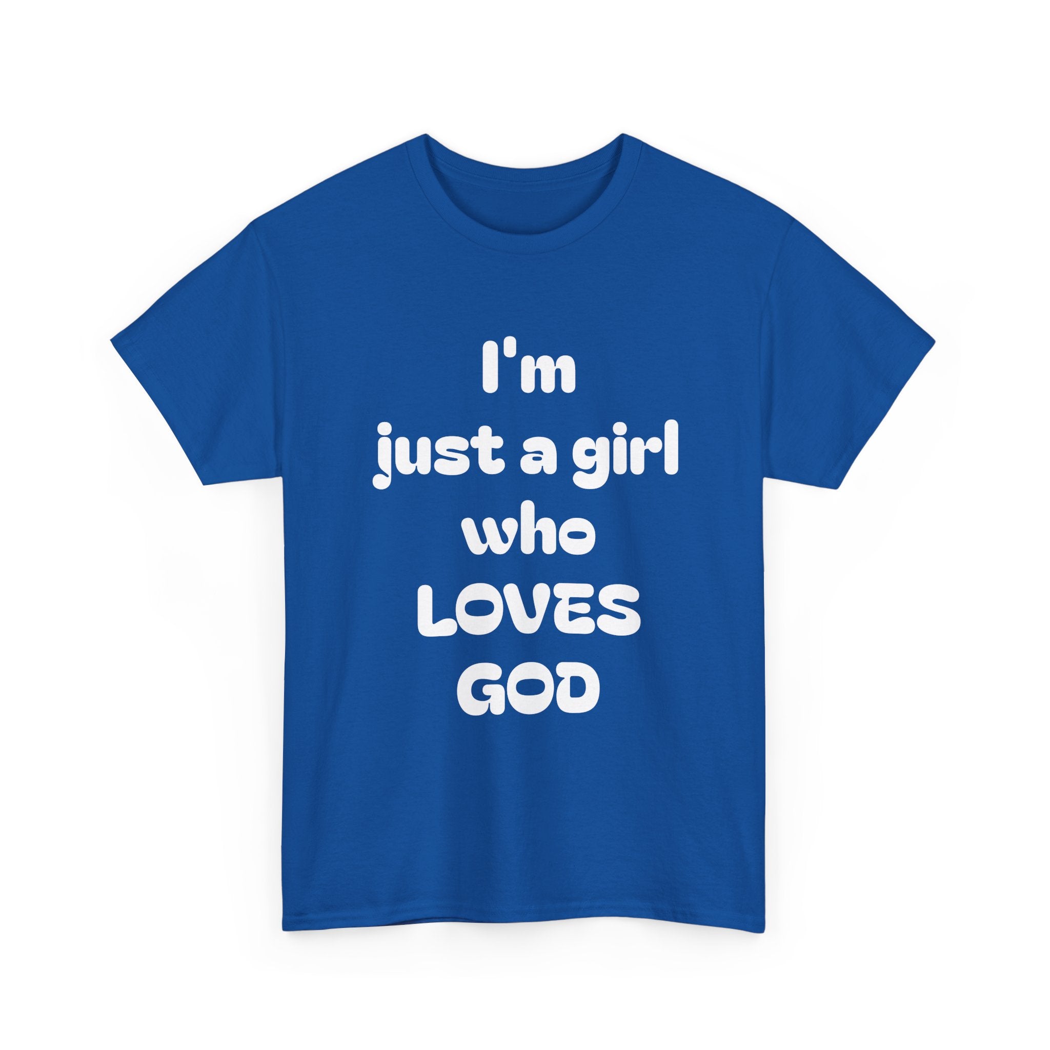 Just a girl who love God Heavy Cotton Tee