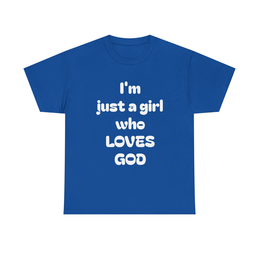 Just a girl who love God Heavy Cotton Tee
