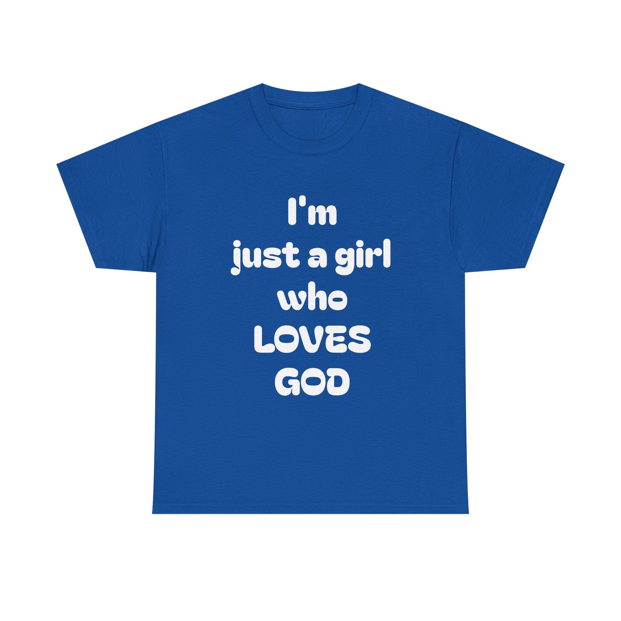 Just a girl who love God Heavy Cotton Tee
