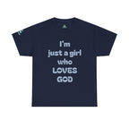 Just a girl who love God Heavy Cotton Tee