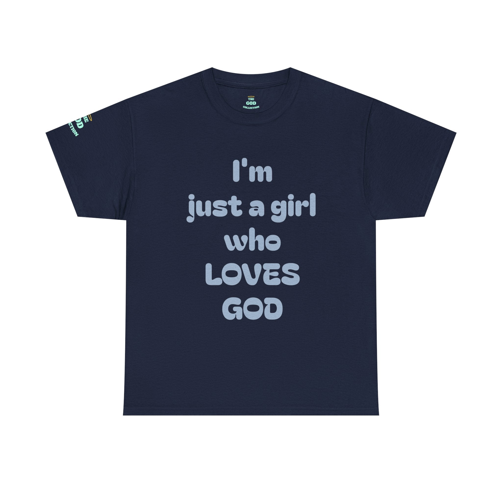 Just a girl who love God Heavy Cotton Tee
