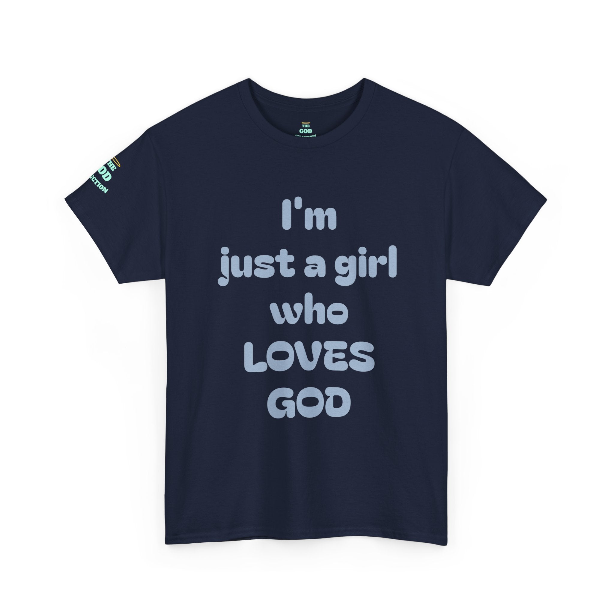 Just a girl who love God Heavy Cotton Tee
