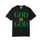 God Is God T-Shirt — Faith Statement Tee