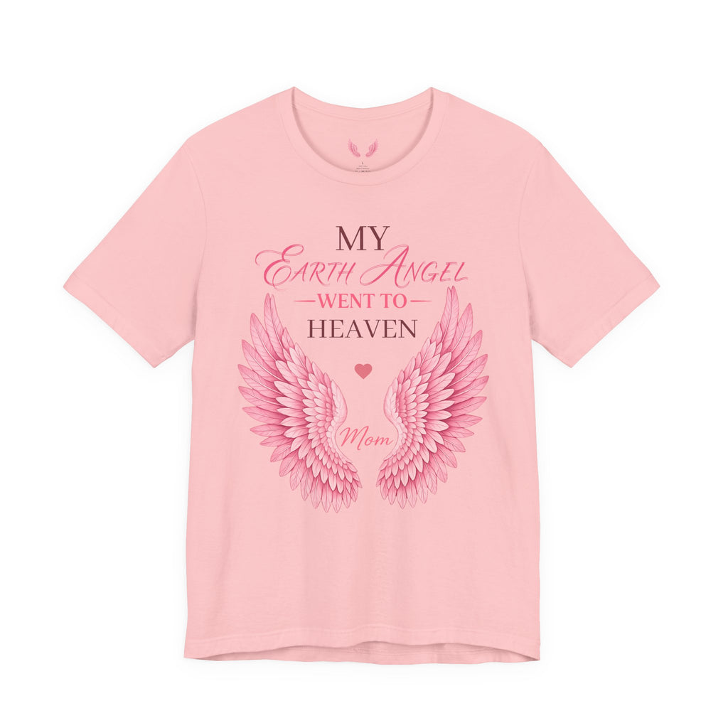 My Earth Angel Went to Heaven Mom Tee —  Angel Wings T‑Shirt