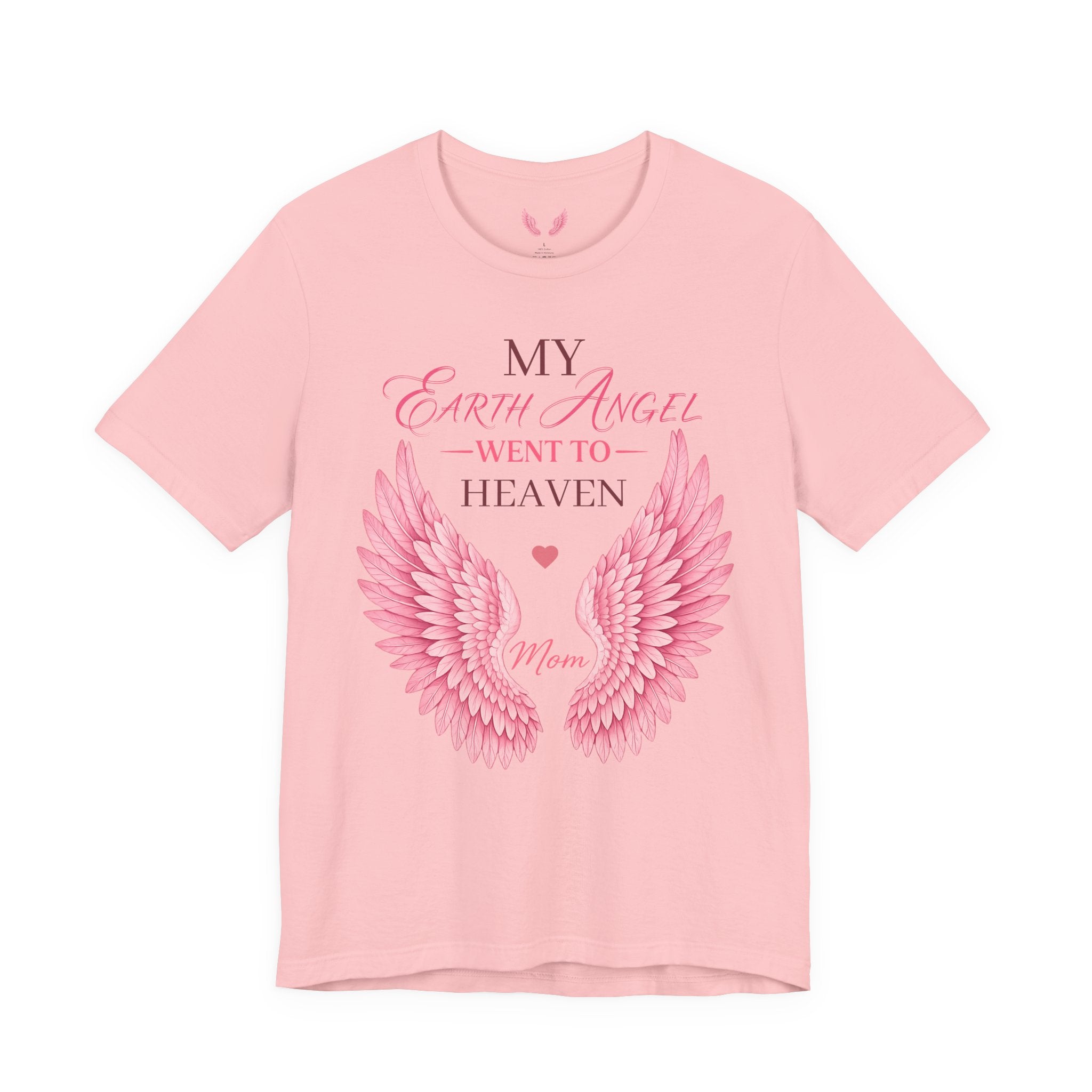 My Earth Angel Went to Heaven Mom Tee —  Angel Wings T‑Shirt