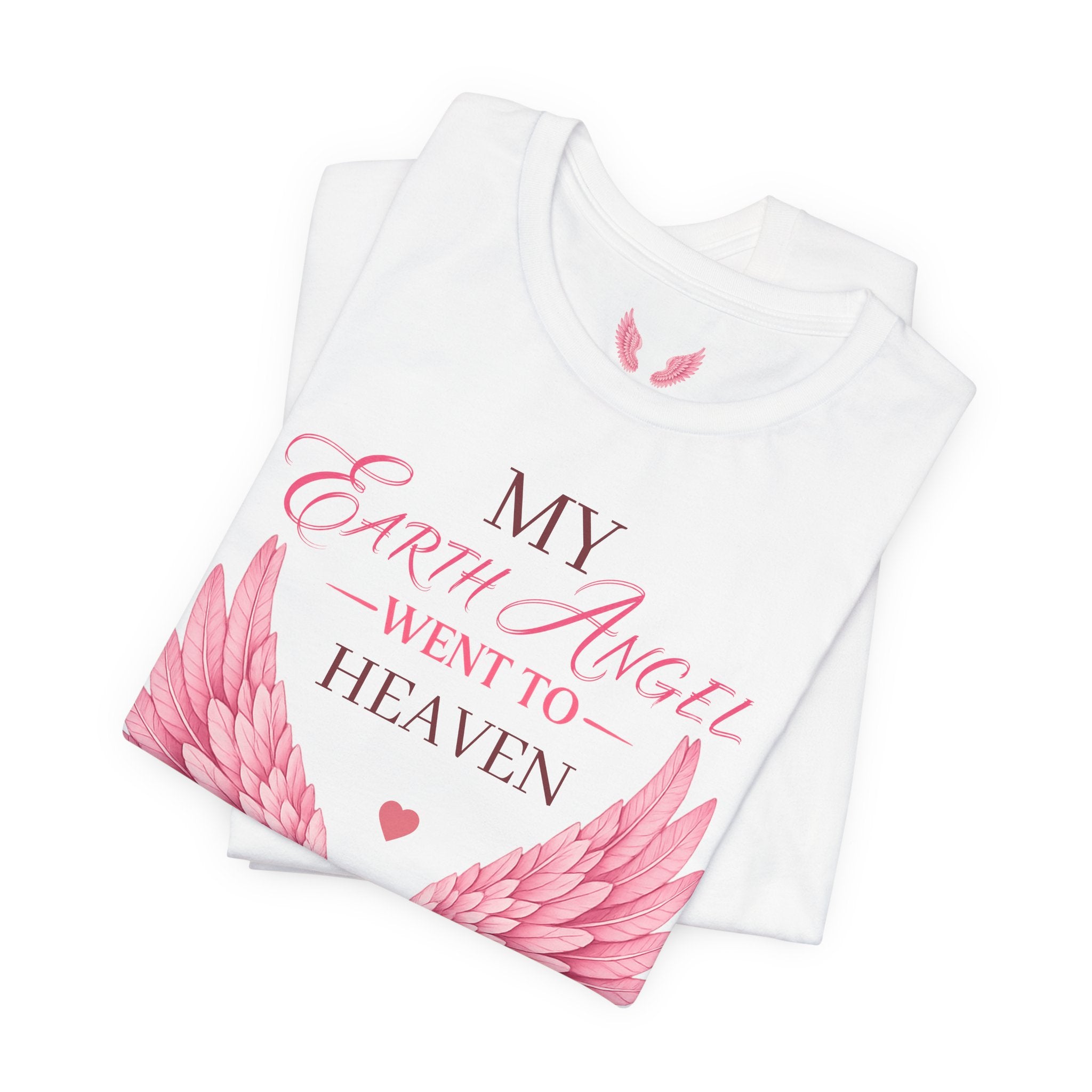 My Earth Angel Went to Heaven Mom Tee —  Angel Wings T‑Shirt