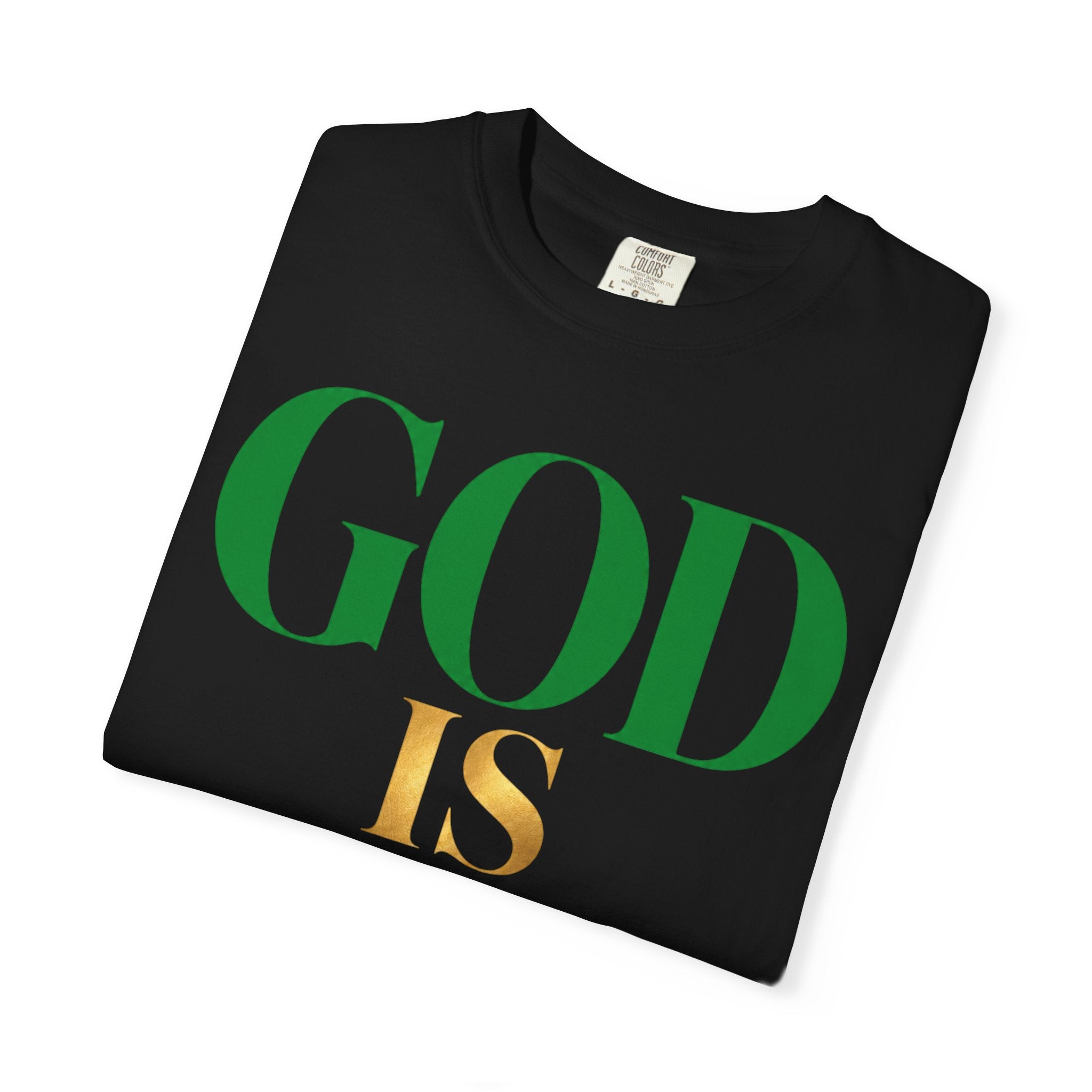 God Is God T-Shirt — Faith Statement Tee
